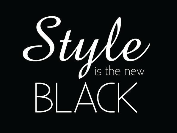 Style is the new black